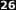 26