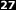 27